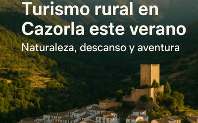 Turismo rural en Cazorla este verano: naturaleza, descanso y aventura